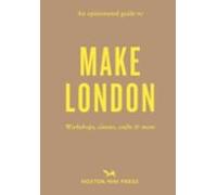 An Opinionated Guide To Make London
