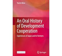 Historia oral de la cooperación para el desarrollo: experiencias de Japón y sus socios