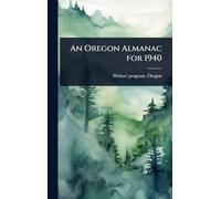 An Oregon Almanac for 1940