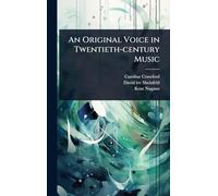 An Original Voice in Twentieth-century Music