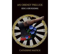 An Orkney Prelude: Book 3: A Dire Reckoning