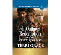 An Outlaw’s Redemption and The Spinster’s Lonely Heart: Western Historical Romance (The Spinsters of Sunrays Ranch)