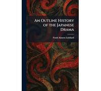 An Outline History of the Japanese Drama