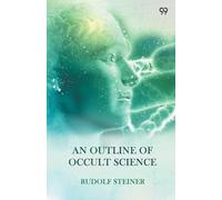 An Outline Of Occult Science (Edition1)