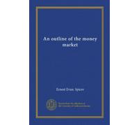 An outline of the money market (Vol-1)