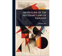 An Outline Of The Necessary Laws Of Thought