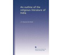 An outline of the religious literature of India