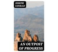 An Outpost Of Progress (ebook)