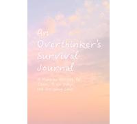 An Overthinker’s Survival Journal: Funny Gag Gift, A Humorous Notebook for Ideas, Brain Dumps, and Everyday Chaos