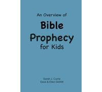 An Overview of Biblical Prophecy for Kids