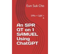 An SPR QT on 1 SAMUEL Using ChatGPT: SPRx + C@E = A