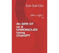 An SPR QT on 2 CHRONICLES Using ChatGPT: SPRx + C@E = A
