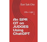 An SPR QT on JUDGES Using ChatGPT: SPRx + C@E = A