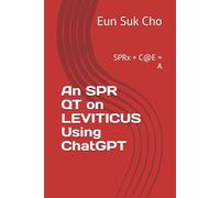 An SPR QT on LEVITICUS Using ChatGPT: SPRx + C@E = A