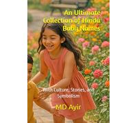 An Ultimate Collection of Hindu Baby Names: With Culture, Stories, and Symbolism