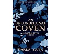 An Unconditional Coven: 1 (Greystone Coven)
