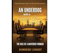 An Underdog with a Prolific View of the Table: The Rise of a Maverick Woman