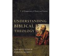 An Understanding Biblical Theology: A Comparison of Theory and Practice