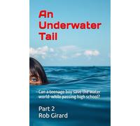 An Underwater Tail: The End of Dreams: 2 (Deep Sea Stories)