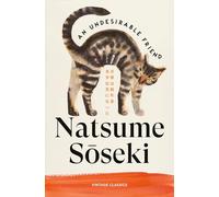 An Undesirable Friend: A witty early example of Japanese cat fiction, translated by the author of Four Seasons in Japan (Brief Encounters)