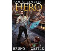 An Unexpected Hero (Light Novel) Vol. 1 (Volume 1)