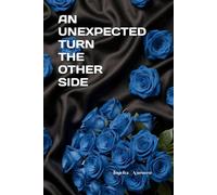 AN UNEXPECTED TURN THE OTHER SIDE