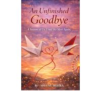 An Unfinished Goodbye: A Season of Us, Until We Meet Again.: 2 (The Unfinished Series)