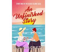 An Unfinished Story: Story One of the Block Island Saga