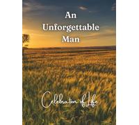 An Unforgettable Man: Peaceful Grassy Fields Celebration of Life Funeral Guest Book & Memorial Keepsake Journal for Friends & Family to Sign In, ... Respect, Write Condolences for Loved One