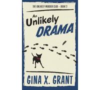 An Unlikely Drama: A Humorous Senior Sleuth Cozy Mystery (The Unlikely Murder Club)