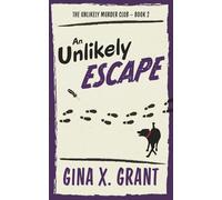 An Unlikely Escape: A Humorous Senior Sleuth Cozy Mystery (The Unlikely Murder Club)