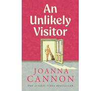 An Unlikely Visitor: The funny and poignant summer 2026 novel from the Sunday Times bestselling and Women’s Prize longlisted author