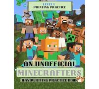 An Unofficial Minecrafters Handwriting Practice Book: Level 1