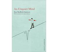 An Unquiet Mind: A Memoir of Moods and Madness (Picador Classic)