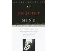 [An Unquiet Mind] (By: Associate Professor Department of Psychiatry Kay Redfield Jamison PH.D.) [published: January, 1997]