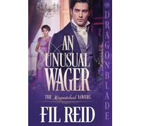 An Unusual Wager: A Regency Historical Romance: 4 (The Mismatched Lovers)