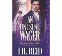 An Unusual Wager: A Regency Historical Romance (The Mismatched Lovers)