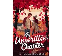 An Unwritten Chapter: A Slow Burn Second Chance Sisters Romance (Autumn in Havenwood)