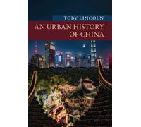 An Urban History of China (New Approaches to Asian History)