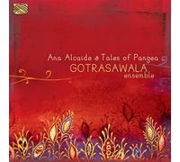 Ana Alcaide - Tales Of Pangea - Gotrasawala Ensemble