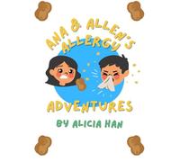 Ana and Allen's Allergy Adventures