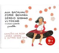 Ana Bacalhau, Jorge Benvinda, - Ana Bacalhau, Jorge Benvinda, Sergio Godinho, Vitorino, Claudia Guerreiro - Cancoes De Roda, Lenga Lengas E Outras Que T