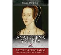 Ana Bolena y su Rey (Misterios desvelados)