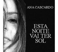 Ana Cascardo - Esta Noite Vai Ter Sol