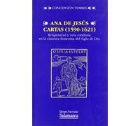 Ana de Jesús, Cartas (1590-1621). Religiosidad y vida cotidiana en la clausura femenina del Siglo de Oro: 259 (Estudios filológicos)