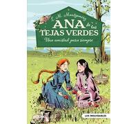 Ana de las tejas verdes 2 - Una amistad para siempre (Ficción Kids)