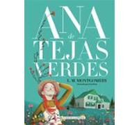 Ana de Tejas Verdes (Clásicos ilustrados)