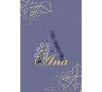 Ana Diario: Monograma A Cuaderno Floral Personalizado para Mujeres Cuaderno decorativo con monograma en púrpura y dorado, diario personalizado y regalo de cumpleaños para mujeres llamadas Ana