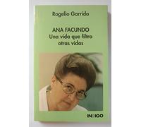 Ana Facundo. Una vida que filtra otras vidas