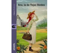 Ana, la de Tejas Verdes (LITERATURA JUVENIL - Clásicos Modernos)